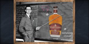 Refresher Course featuring Whistle Pig